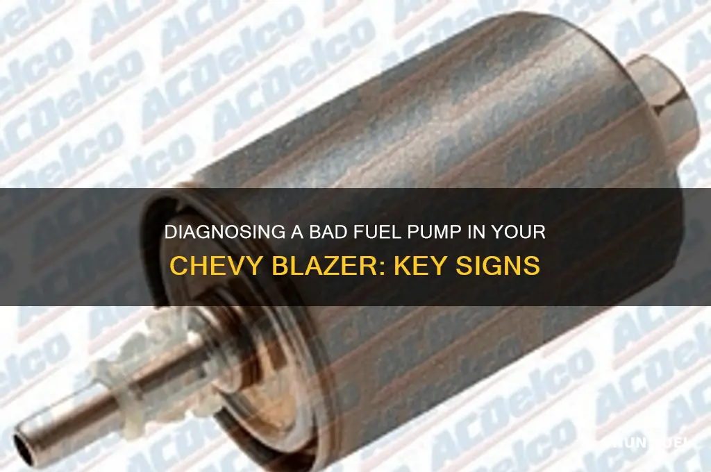 how to tell if fuel pump is bad chevy blazer