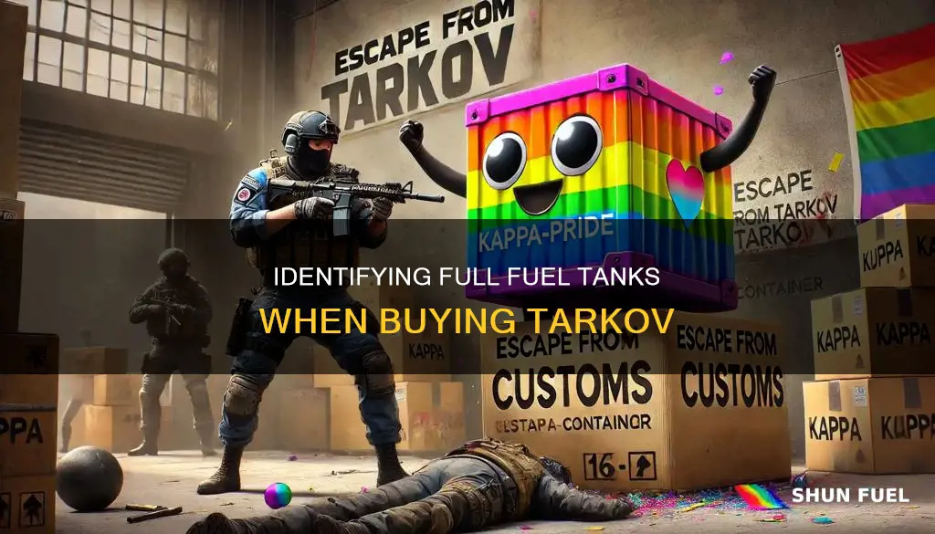 how to tell if fuel tank full when buy tarkov