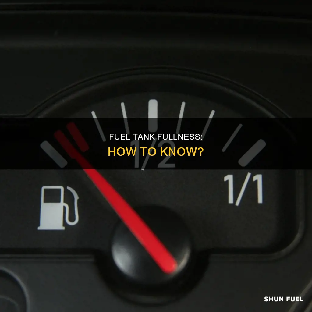 how to tell if fuel tank is full