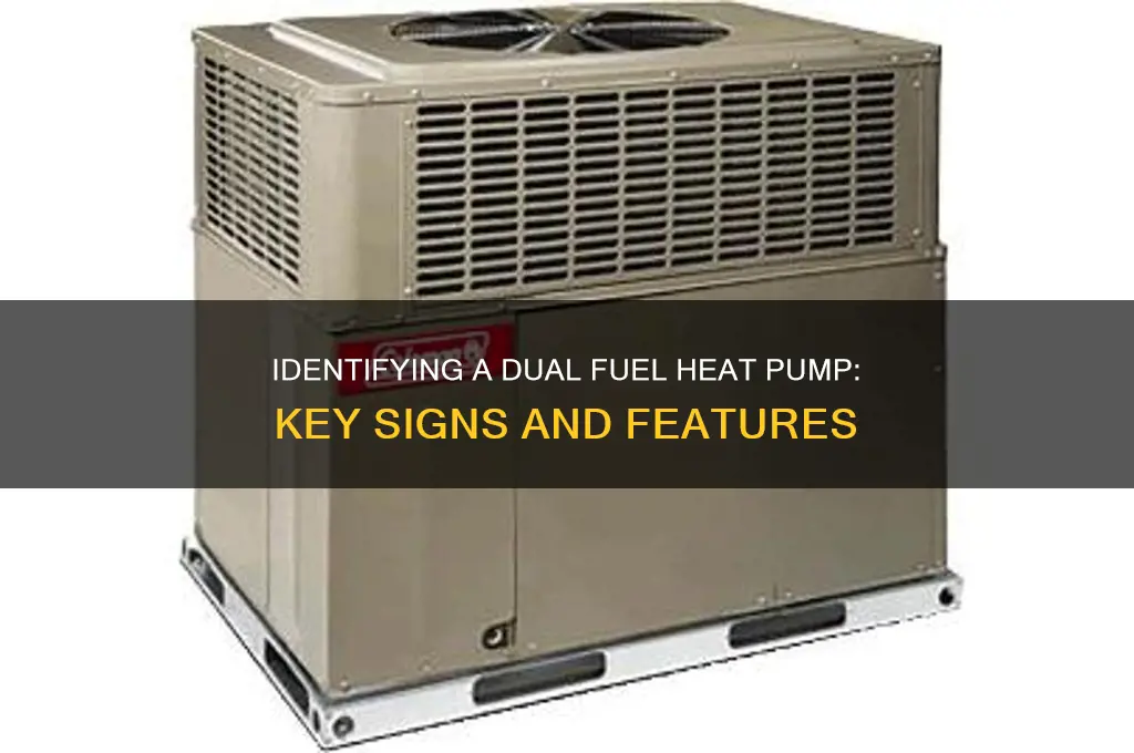 how to tell if heat pump is duel fuel