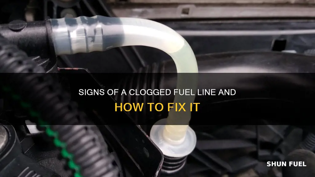 how to tell if the car fuel line is clogged