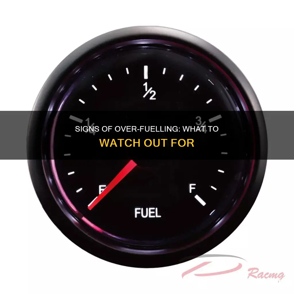 how to tell if your getting to much fuel
