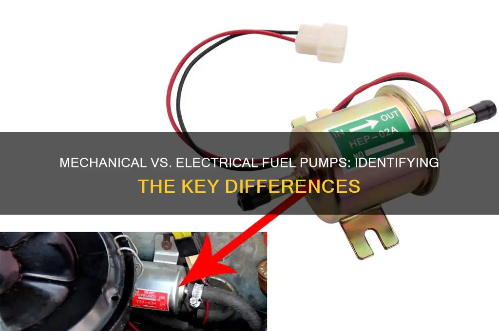 how to tell mechanical or electrical fuel pump