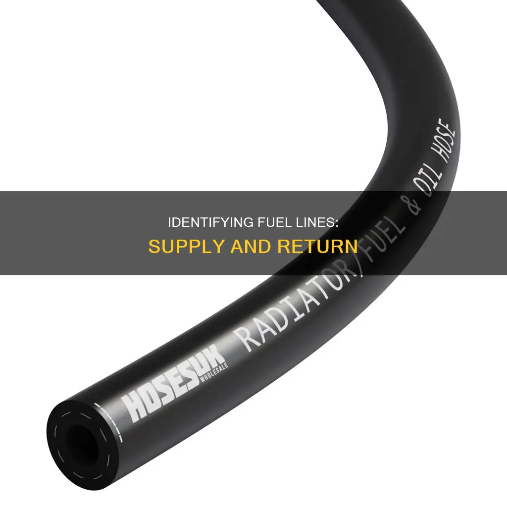 how to tell supply fuel line from return
