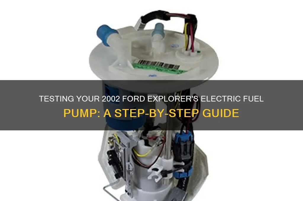 how to test 2002 ford explorer electric fuel pump