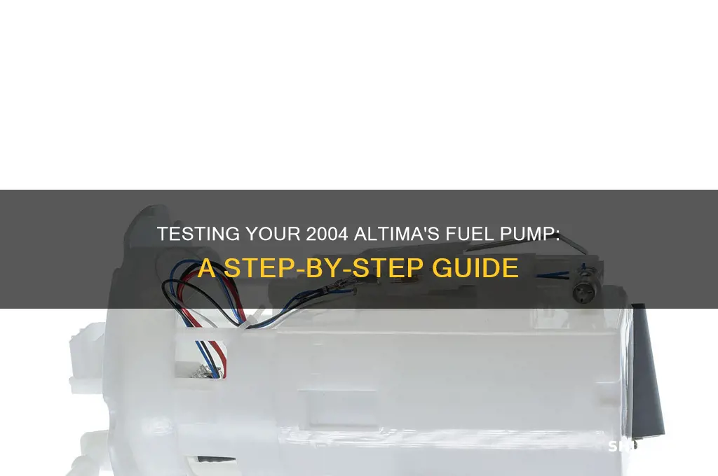 how to test a 2004 altima fuel pump