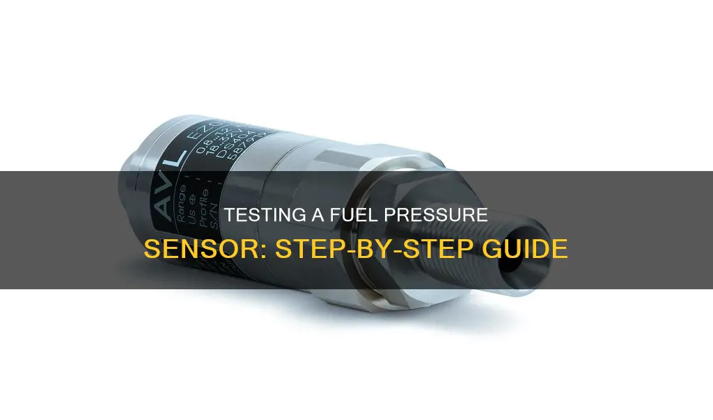 how to test a fuel pressure sensor