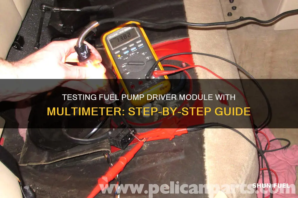 how to test a fuel pump driver module with multimeter