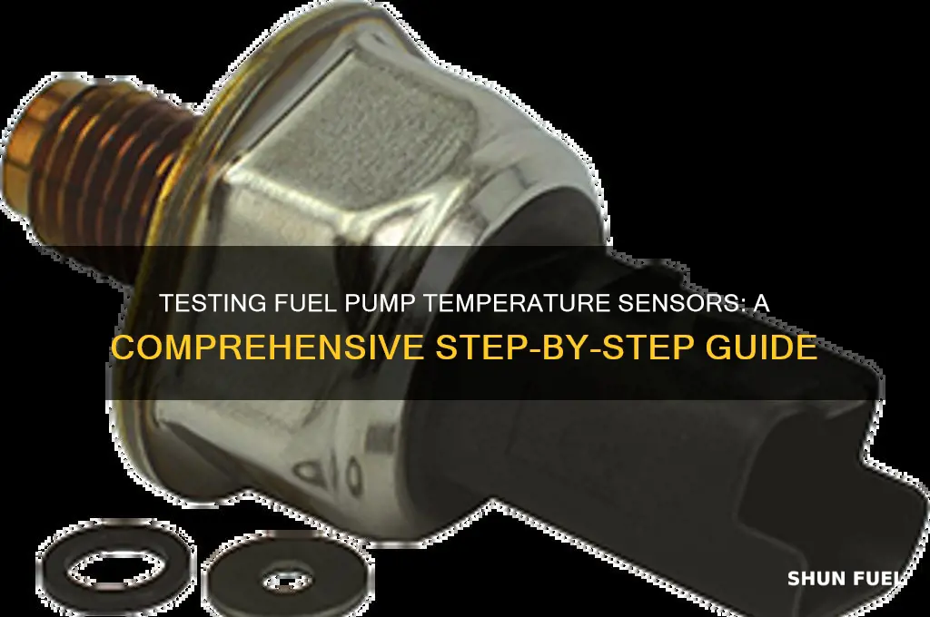 how to test a fuel pump temperature sensor