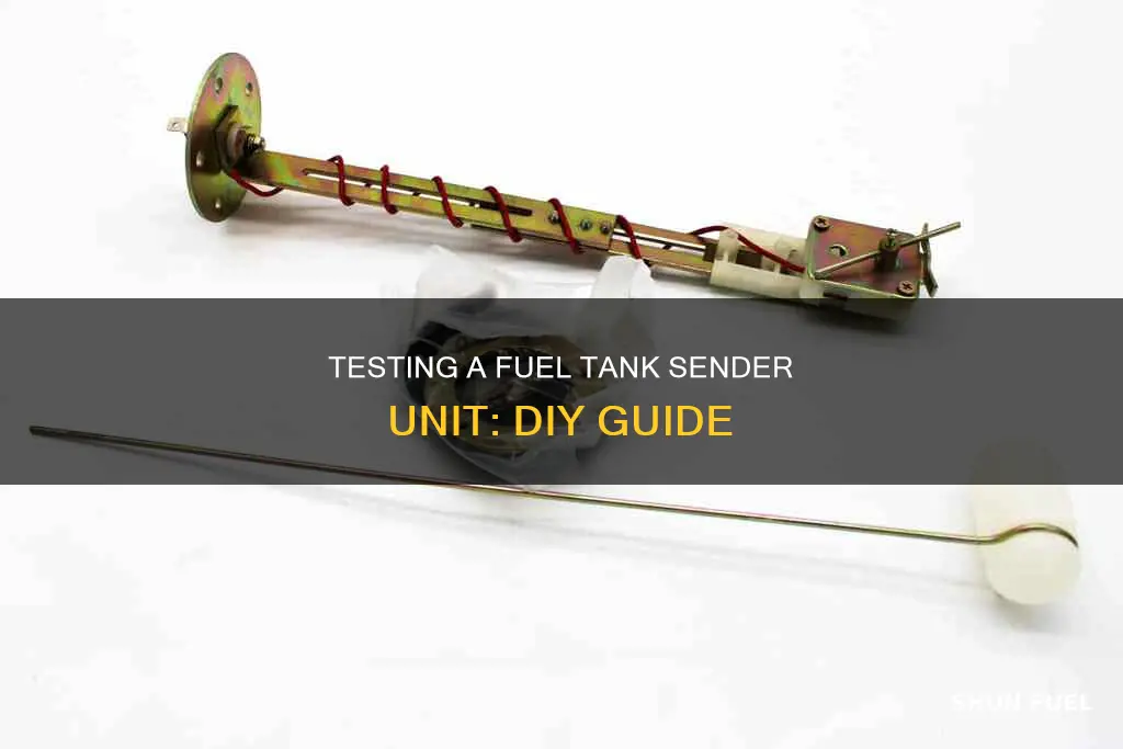 how to test a fuel tank sender unit
