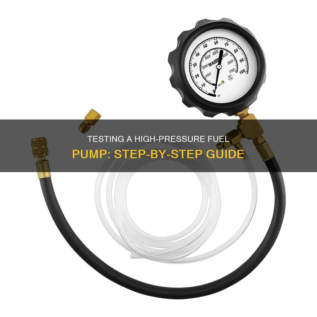 how to test a high pressure fuel pump