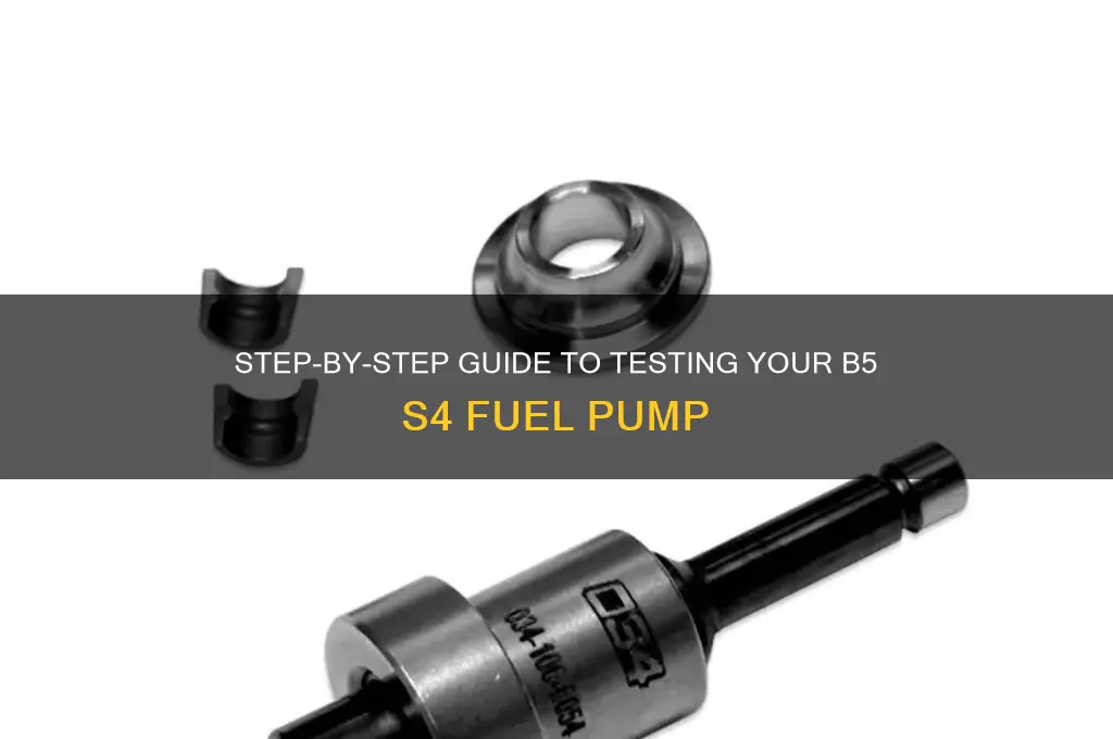 how to test b5 s4 fuel pump