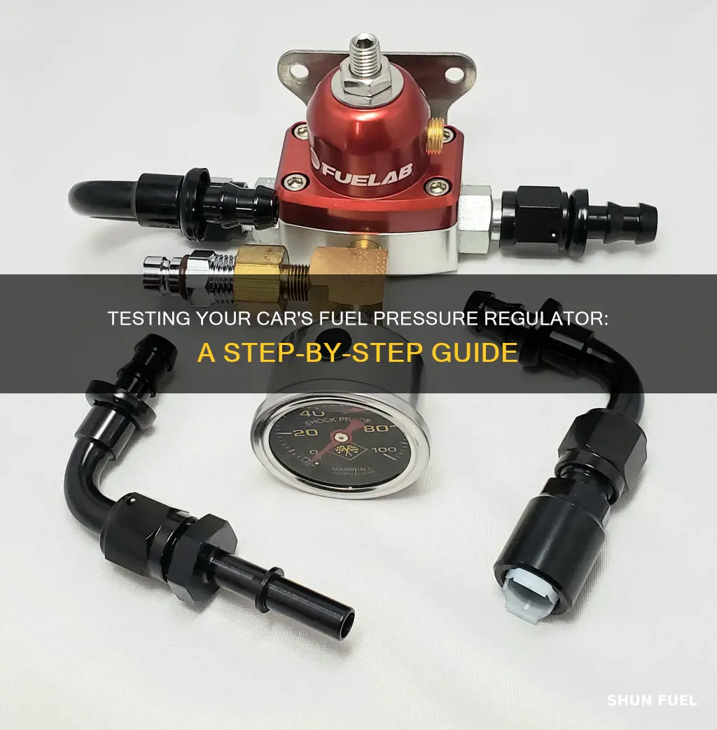how to test car fuel pressure regulator