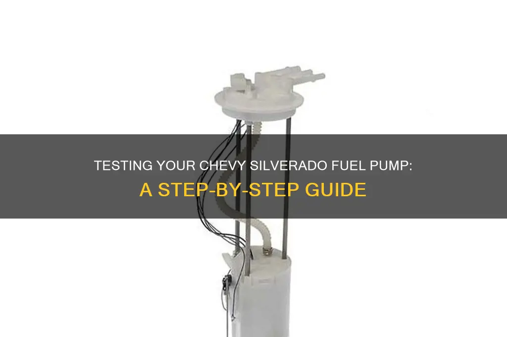 how to test chevy silverado fuel pump