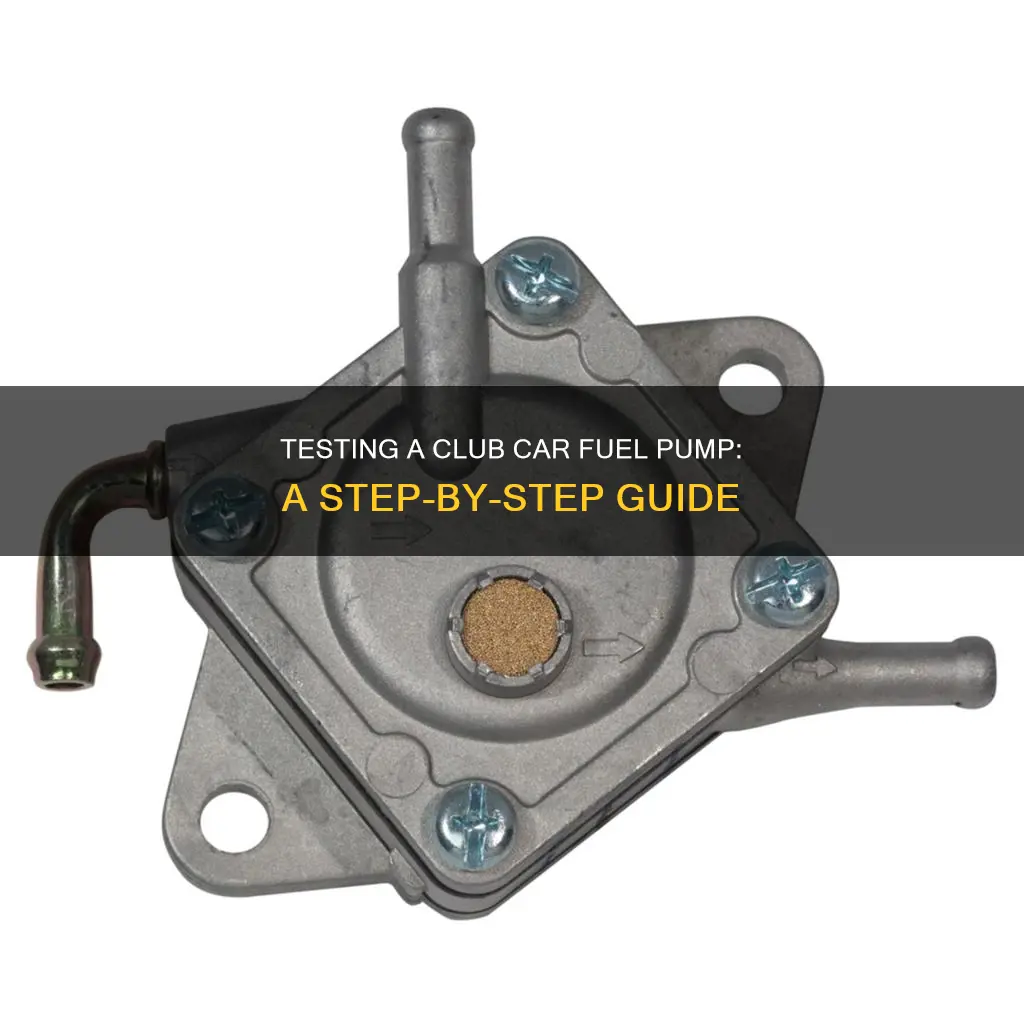 how to test club car fuel pump