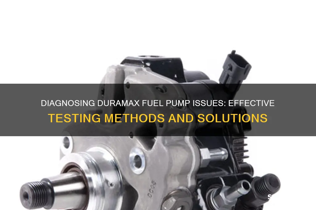 how to test duramax fuel pump problems