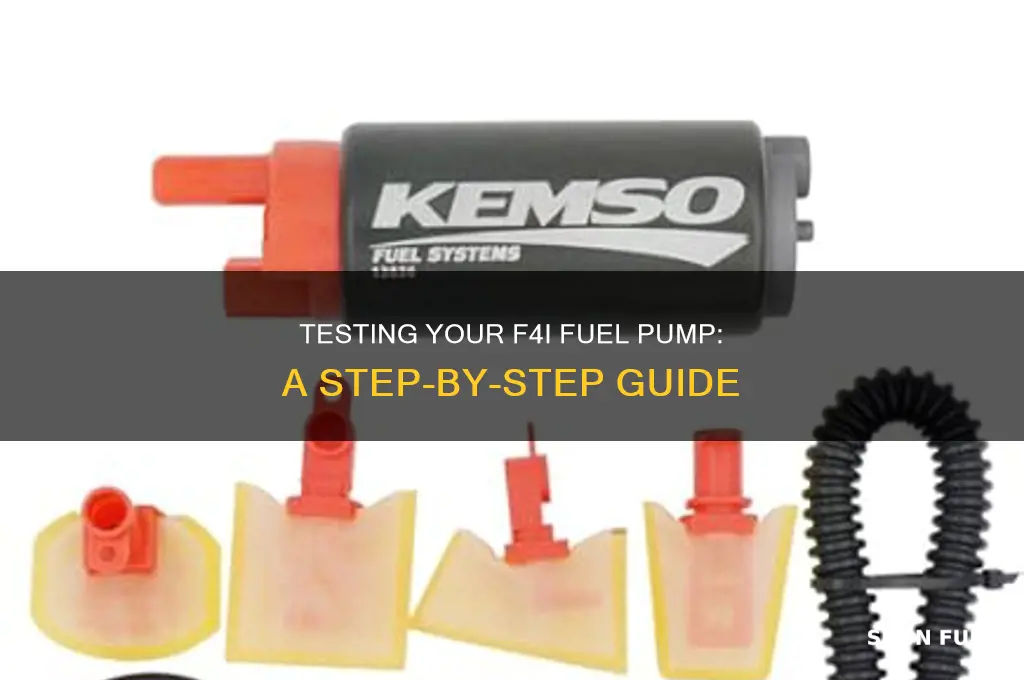 how to test f4i fuel pump