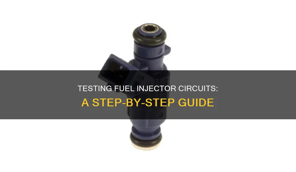how to test fuel injector circuit