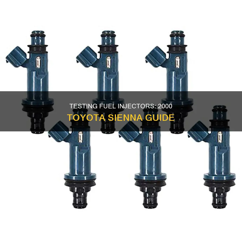how to test fuel injectors on 2000 toyota sienna