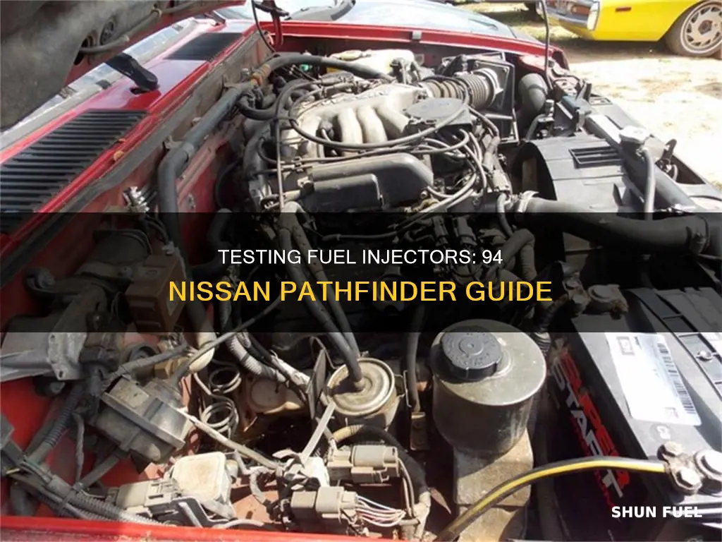 how to test fuel injectors on a 94 nissan pathfinder
