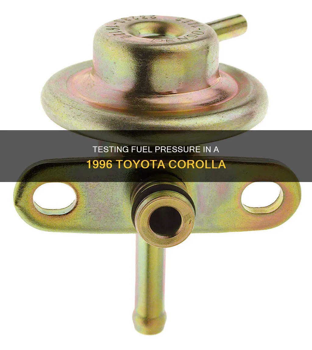 how to test fuel pressure 1996 toyota corolla