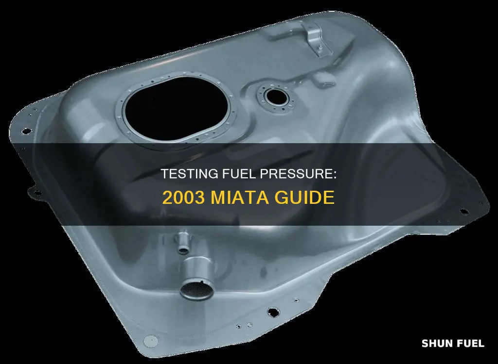 how to test fuel pressure 2003 mazda miata