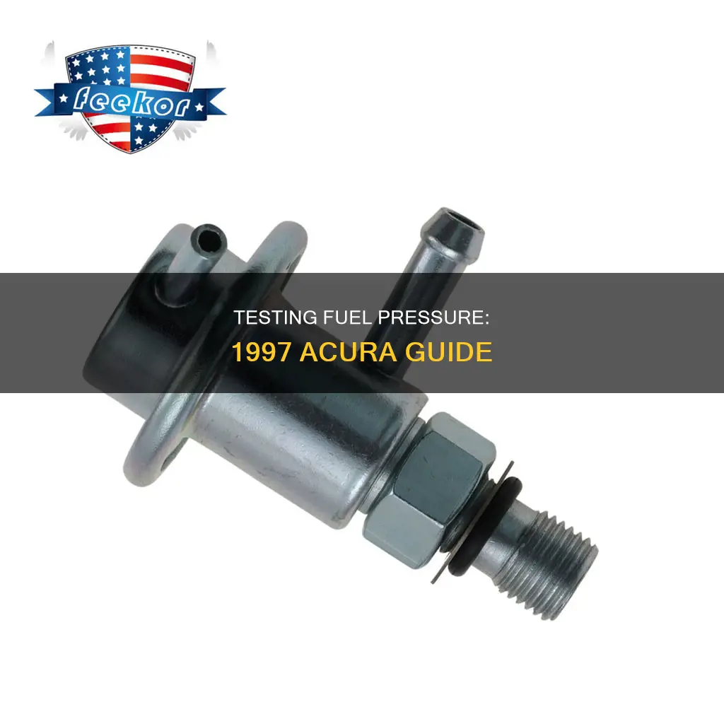 how to test fuel pressure on 1997 accura