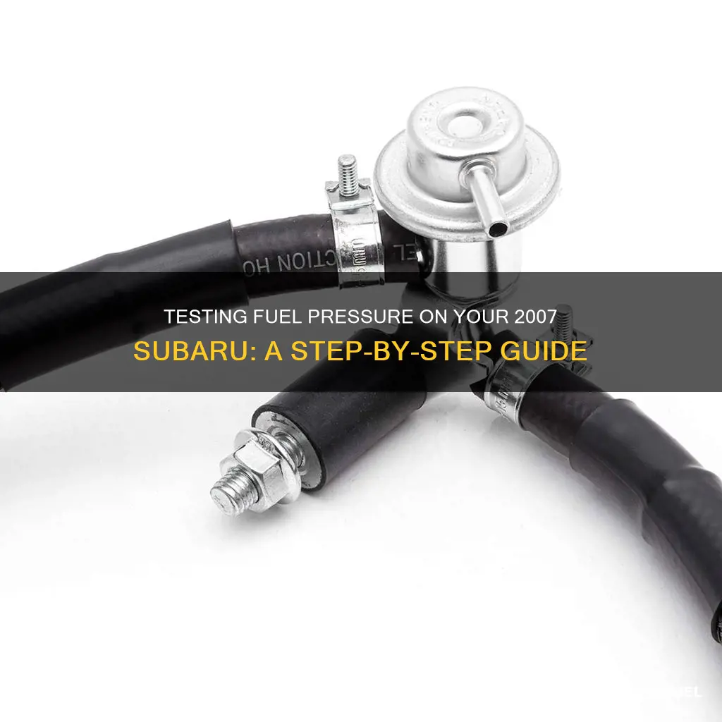 how to test fuel pressure on subaru 2007