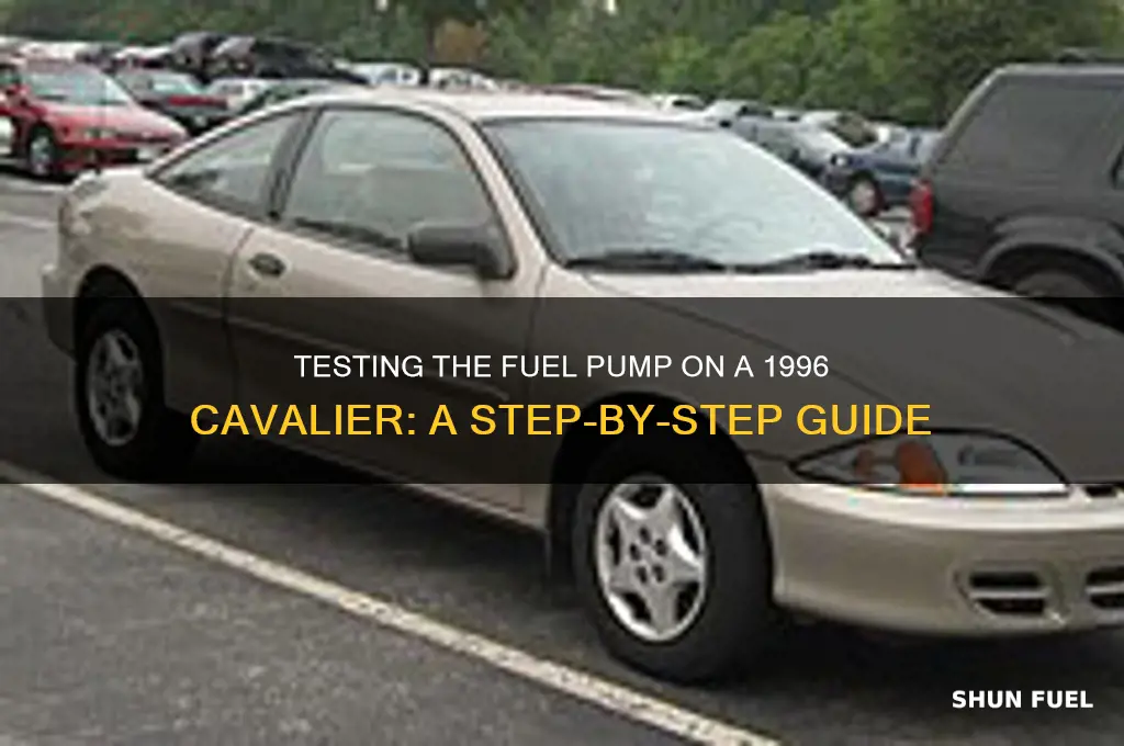 how to test fuel pump 1996 cavalier