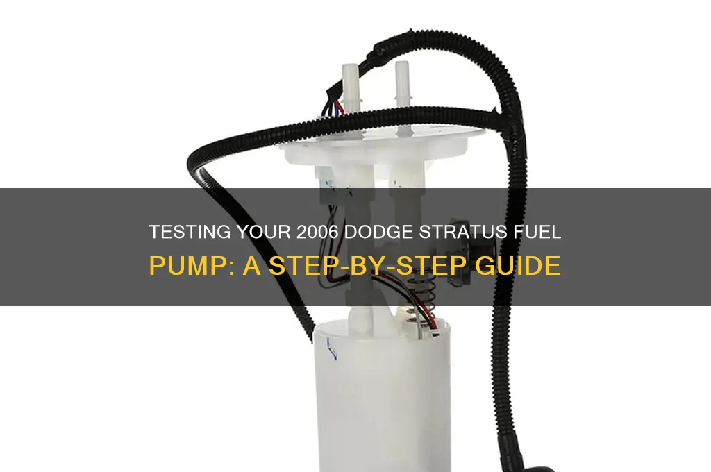 how to test fuel pump 2006 dodge stratus