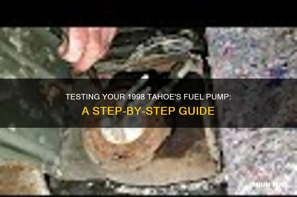 how to test fuel pump 98 tahoe