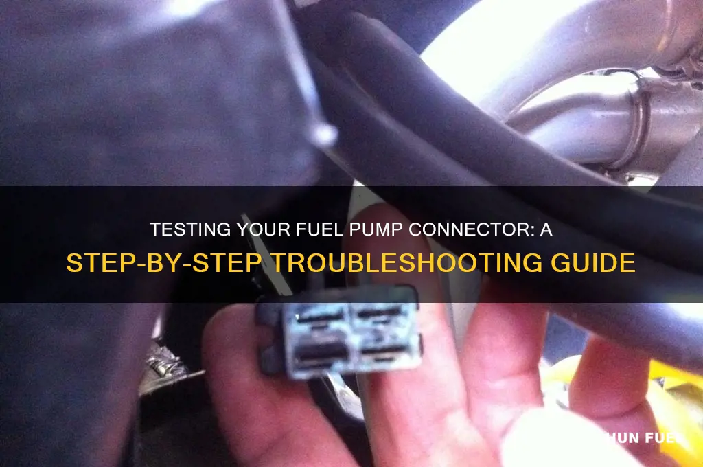 how to test fuel pump connector