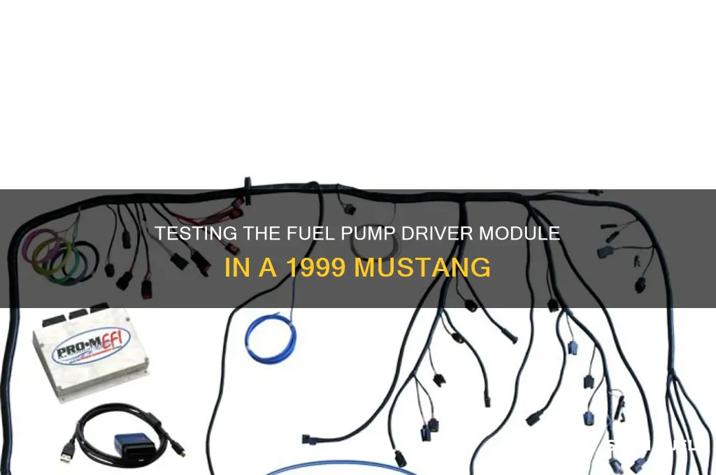 how to test fuel pump driver module 1999 mustang