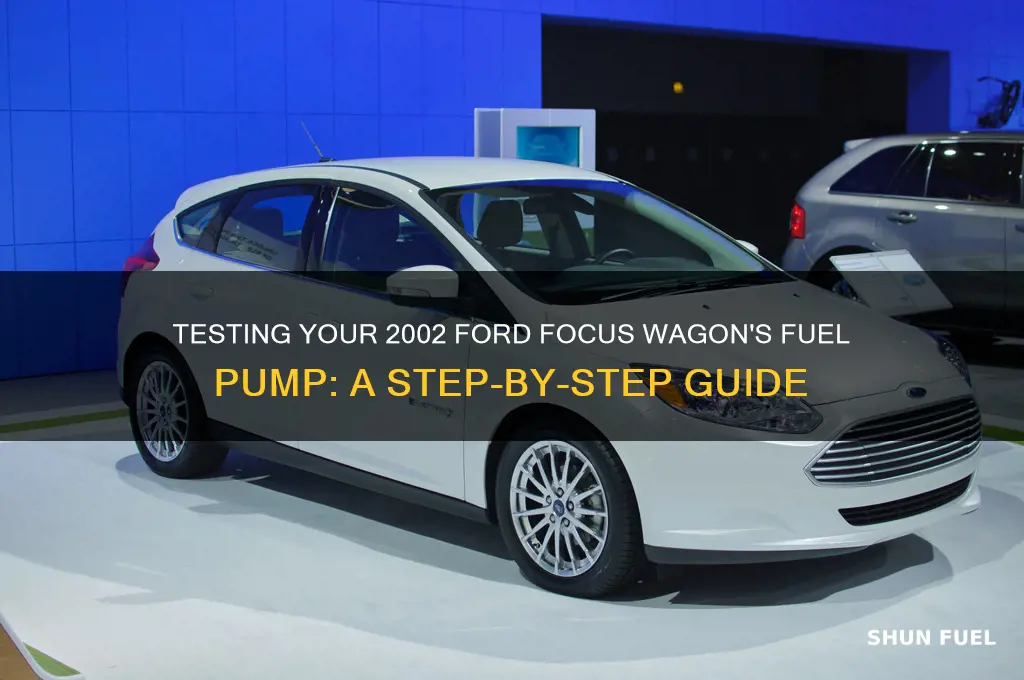 how to test fuel pump ford focus wagon 2002