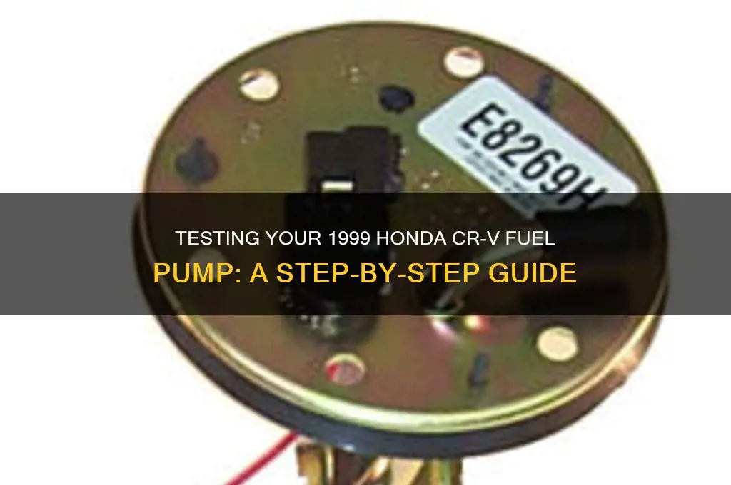 how to test fuel pump in 1999 honda crv