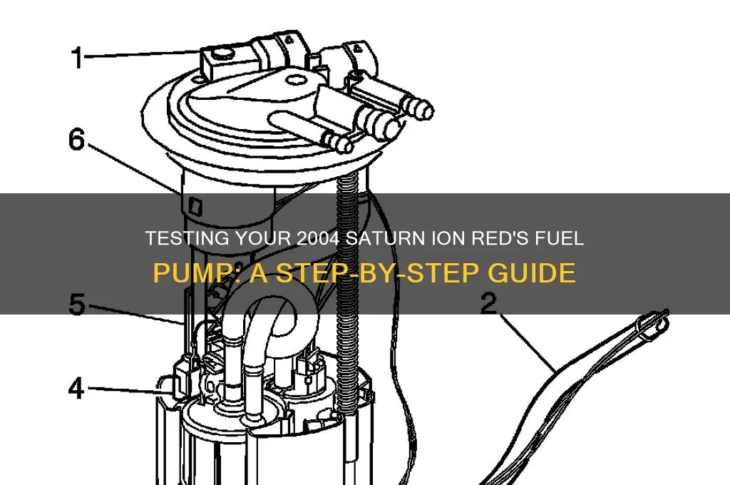 how to test fuel pump in 2004 saturn ion red