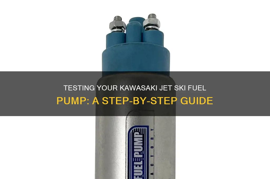 how to test fuel pump kawasaki jet ski