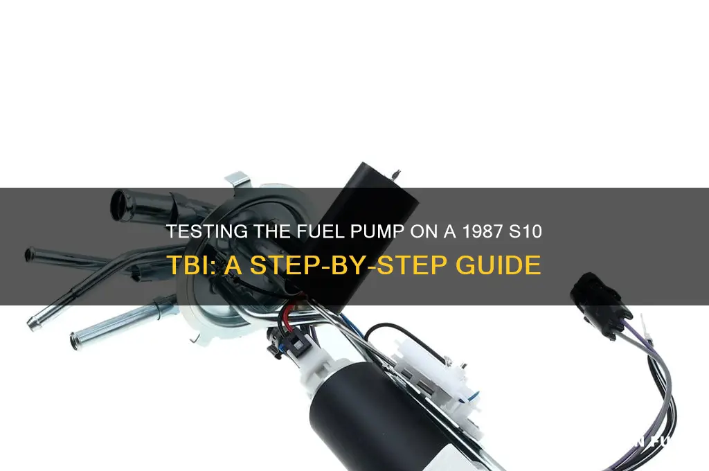 how to test fuel pump on 1987 s10 tbi