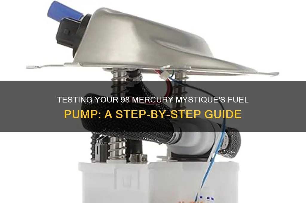 how to test fuel pump on 98 mercury mystique