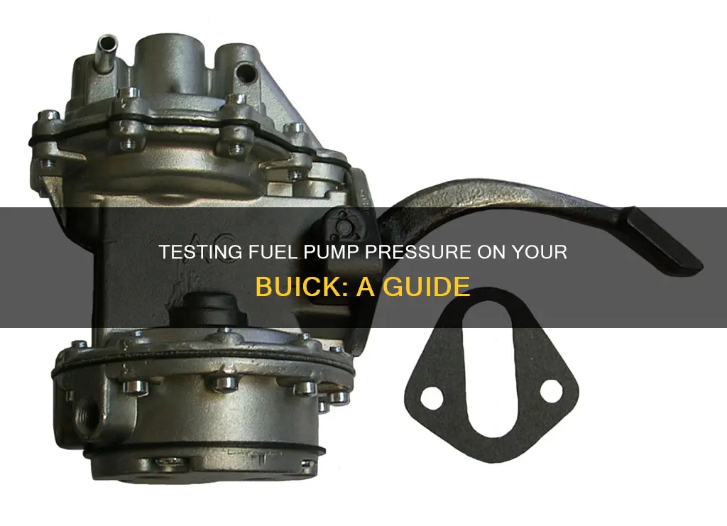 how to test fuel pump pressure on a buick