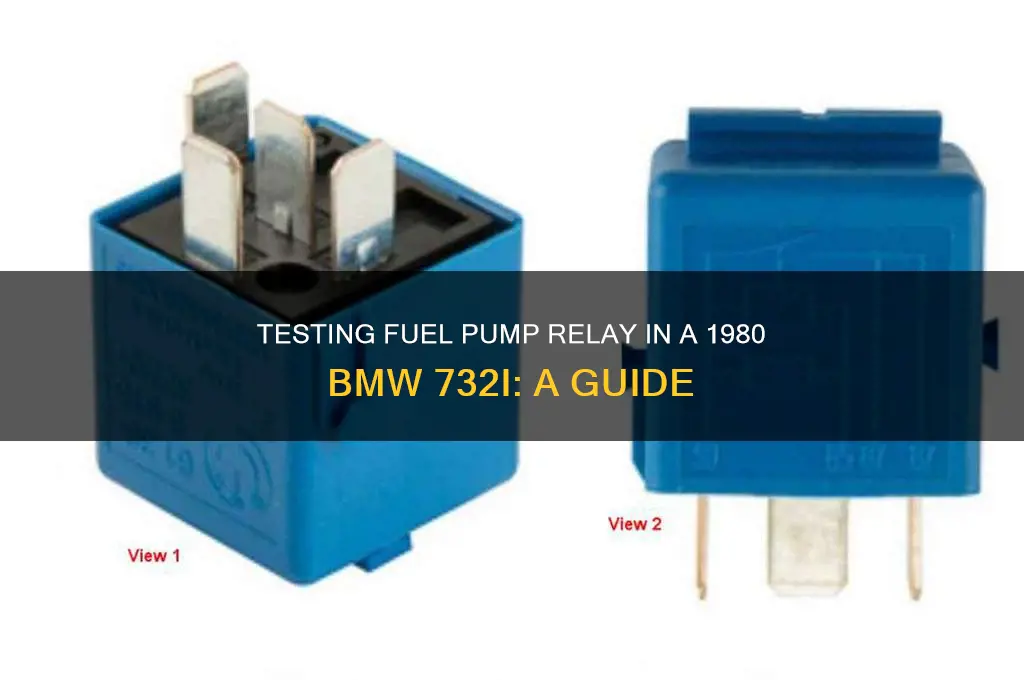 how to test fuel pump relay for 1980 732i bmw