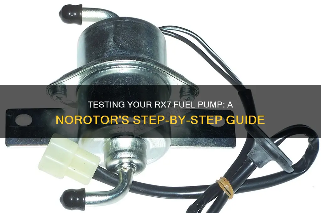 how to test fuel pump rx7 norotors
