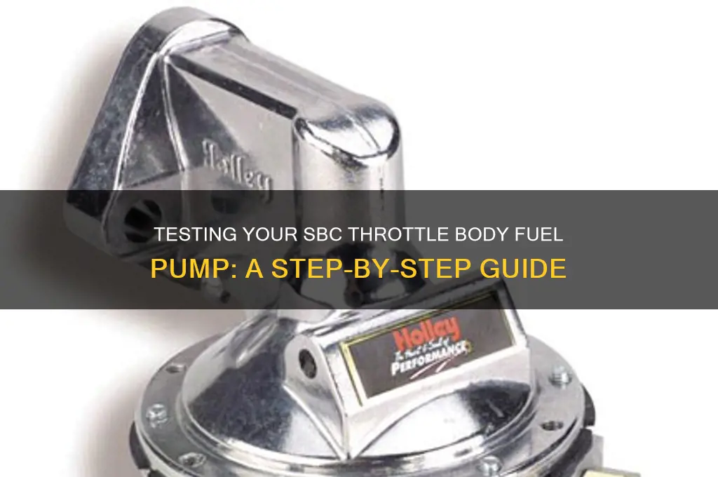 how to test fuel pump sbc throttle body