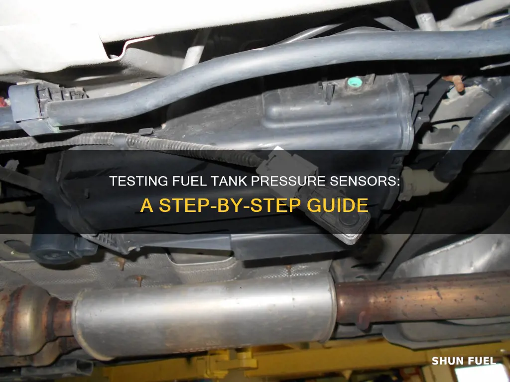how to test fuel tank pressure sensor