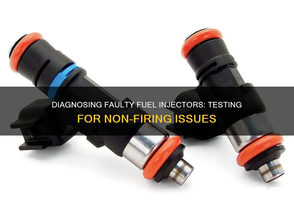 how to test if a fuel injector not firing