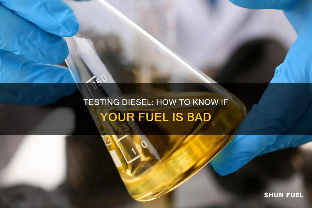 how to test if diesel fuel is bad