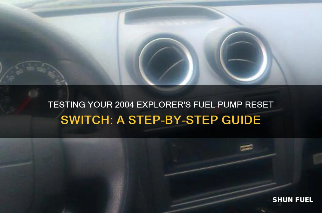 how to test my fuel pump reset switch 04 explorer