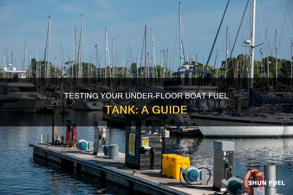 how to test under floor boat fuel tank