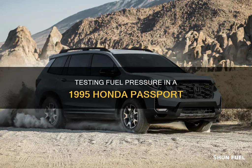 how to test1995 honda passport fuel pressure test