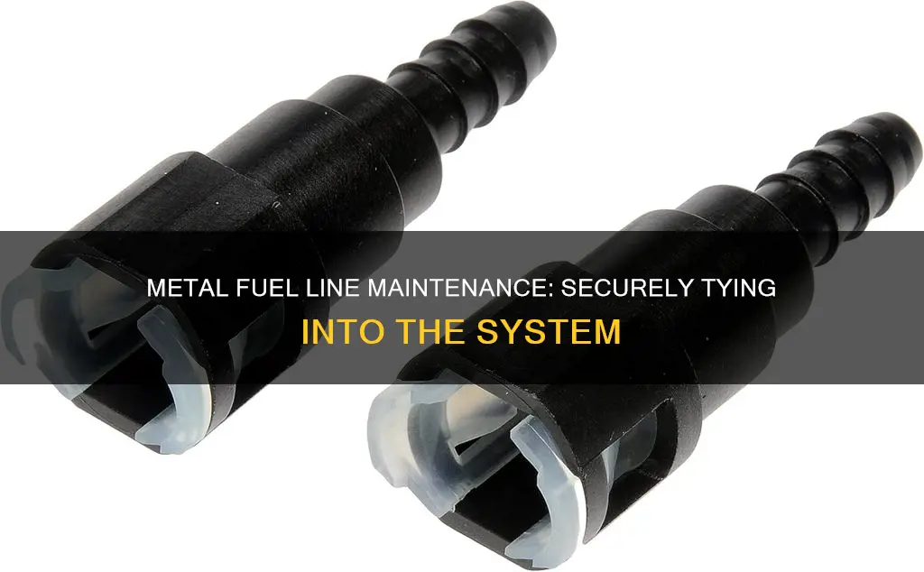 how to tie into metal fuel line